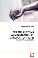 Tax and Customs Administration of Ethiopia (1941-1974)