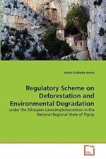 Regulatory Scheme on Deforestation and Environmental Degradation