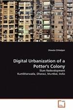 Digital Urbanization of a Potter's Colony