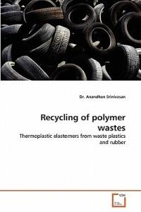 Recycling of polymer wastes - Anandhan Srinivasan - cover