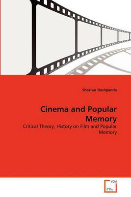 Cinema and Popular Memory - Shekhar Deshpande - cover