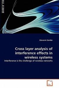 Cross layer analysis of interference effects in wireless systems - Giovanni Gamba - cover