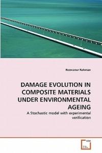 Damage Evolution in Composite Materials Under Environmental Ageing - Rezwanur Rahman - cover