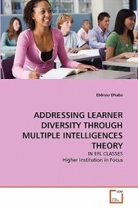 Addressing Learner Diversity Through Multiple Intelligences Theory - Ebbissa Dhaba - cover