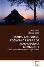 History and Socio-Economic Profile of Royal Gurjar Community