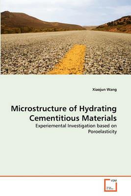 Microstructure of Hydrating Cementitious Materials - Xiaojun Wang - cover