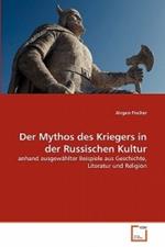 Der Mythos des Kriegers in der Russischen Kultur