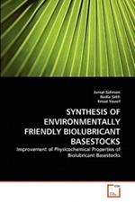 Synthesis of Environmentally Friendly Biolubricant Basestocks