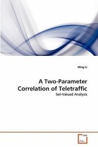 A Two-Parameter Correlation of Teletraffic - Ming Li - cover