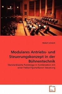 Modulares Antriebs- und Steuerungskonzept in der Buhnentechnik - Hubert Schrenk - cover