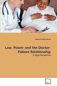 Law, Power and the Doctor-Patient Relationship - Andra Le Roux-Kemp - cover