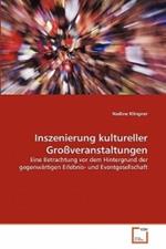 Inszenierung kultureller Grossveranstaltungen