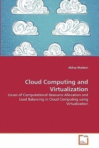 Cloud Computing and Virtualization - Abhay Bhadani - cover
