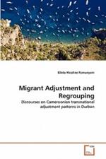 Migrant Adjustment and Regrouping