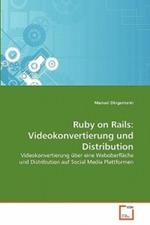 Ruby on Rails: Videokonvertierung und Distribution