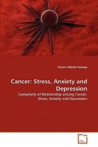 Cancer: Stress, Anxiety and Depression - Yasmin Nilofer Farooqi - cover