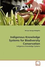 Indigenous Knowledge Systems for Biodiversity Conservation
