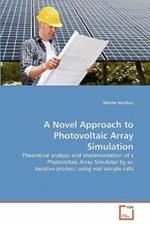 A Novel Approach to Photovoltaic Array Simulation