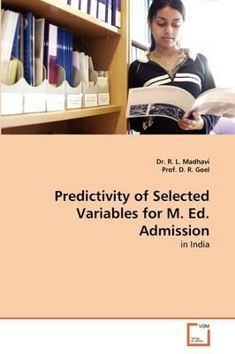 Predictivity of Selected Variables for M. Ed. Admission - R L Madhavi,Prof D R Goel - cover