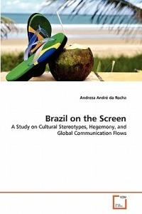 Brazil on the Screen - Andreza Andre Da Rocha - cover