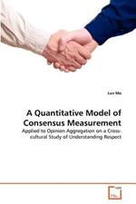 A Quantitative Model of Consensus Measurement