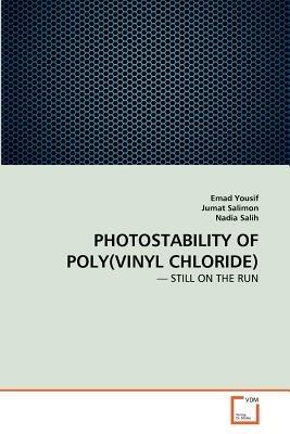Photostability of Poly(vinyl Chloride) - Emad Yousif,Jumat Salimon,Nadia Salih - cover