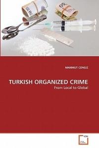 Turkish Organized Crime - Mahmut Cengiz - cover