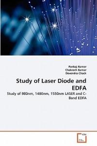 Study of Laser Diode and EDFA - Pankaj Kumar,Chakresh Kumar,Devendra Chack - cover