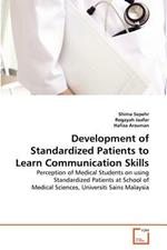 Development of Standardized Patients to Learn Communication Skills