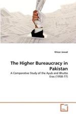 The Higher Bureaucracy in Pakistan