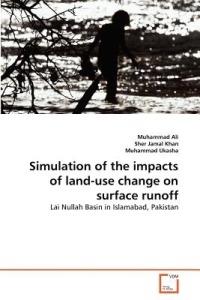 Simulation of the impacts of land-use change on surface runoff - Muhammad Ali,Sher Jamal Khan,Muhammad Ukasha - cover