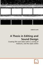 A Thesis in Editing and Sound Design