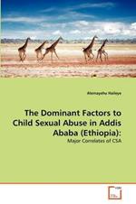 The Dominant Factors to Child Sexual Abuse in Addis Ababa (Ethiopia)