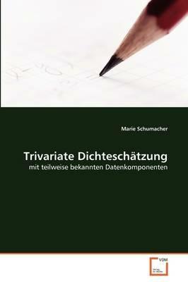 Trivariate Dichteschatzung - Marie Schumacher - cover