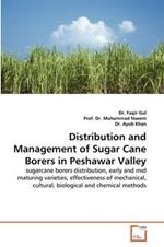 Distribution and Management of Sugar Cane Borers in Peshawar Valley