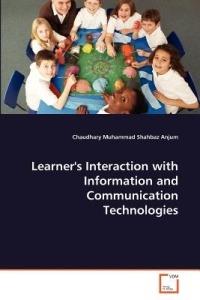 Learner's Interaction with Information and Communication Technologies - Chaudhary Muhammad Shahbaz Anjum - cover