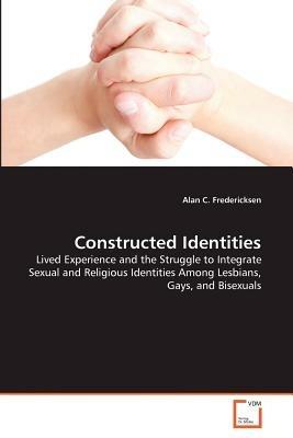 Constructed Identities - Alan C Fredericksen - cover