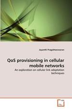 QoS provisioning in cellular mobile networks