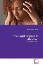 The Legal Regime of Abortion