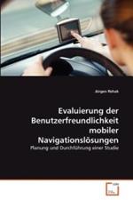 Evaluierung der Benutzerfreundlichkeit mobiler Navigationsloesungen