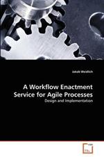 A Workflow Enactment Service for Agile Processes