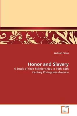 Honor and Slavery - Jackson Farias - cover