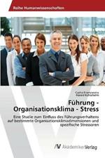 Fuhrung - Organisationsklima - Stress