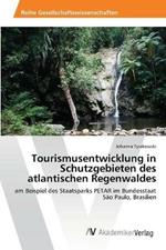 Tourismusentwicklung in Schutzgebieten des atlantischen Regenwaldes