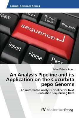 An Analysis Pipeline and its Application on the Cucurbita pepo Genome - Richard Schobesberger - cover