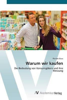 Warum wir kaufen - Florian Klaus - cover