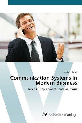 Communication Systems in Modern Business - Michael Kuhn - cover