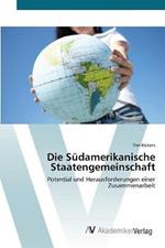 Die Sudamerikanische Staatengemeinschaft