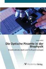 Die Optische Pinzette in der Biophysik