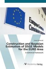 Construction and Bayesian Estimation of DSGE Models for the EURO Area
